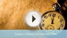 10 Interesting Events That Happened on February 15th in